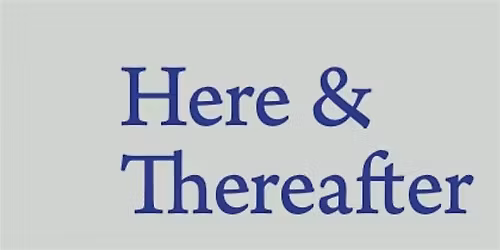 Here & Thereafter