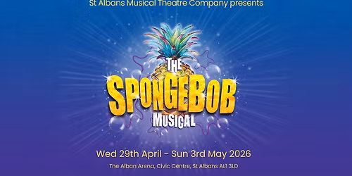 The SpongeBob Musical - St Albans Musical Theatre Company
