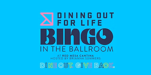 Dining Out For Life: Kick Off Bingo at Red Mesa Cantina