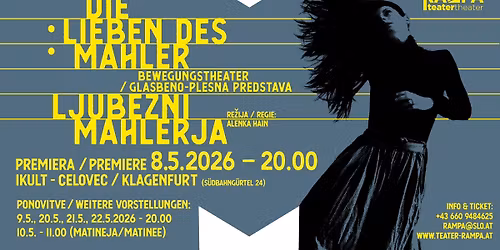 DIE LIEBEN DES MAHLER - LJUBEZNI MAHLERJA (Bewegungstheater - Glasbeno-plesna predstava)