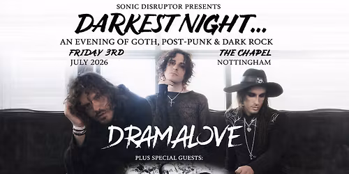 Darkest Night: Dramalove, Hurtsfall, The Ascent Live in Nottingham