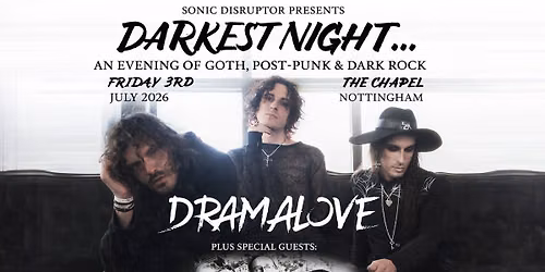 Darkest Night: Dramalove, Hurtsfall, The Ascent Live in Nottingham