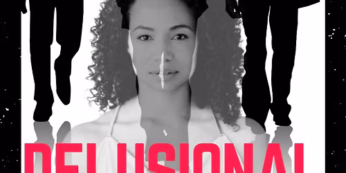 Delusional The Stage Play