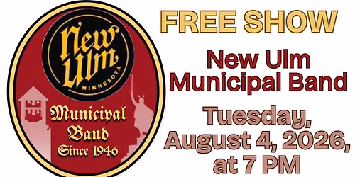 FREE SHOW- New Ulm Municipal Band