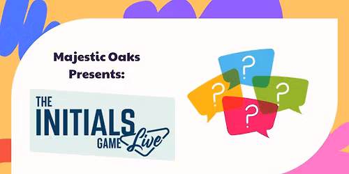 Initials Game LIVE @ Majestic Oaks