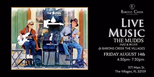 The Mudds Jazz & Blues Duo at Barons Creek Vineyards Tasting Room The Villages