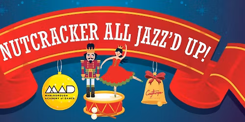 Nutcracker All Jazzed Up!
