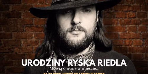"M\u00f3wi\u0105 o mnie w mie\u015bcie...",  czyli URODZINY RY\u015aKA RIEDLA w Starym Klasztorze!