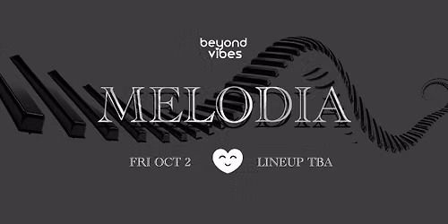 Beyond Vibes Presents: Melodia
