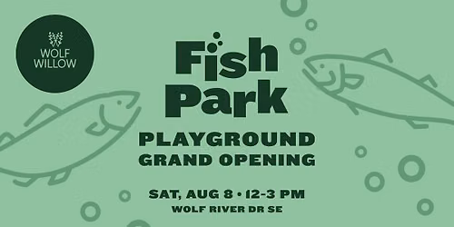 Fish Park Grand Opening at Wolf Willow