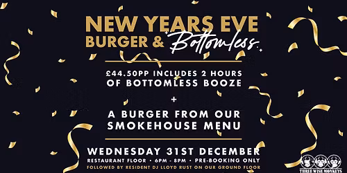 New Years Eve \u2013 Burger & Bottomless