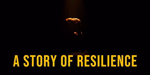 "A Story of Resilience" Short Film Premiere