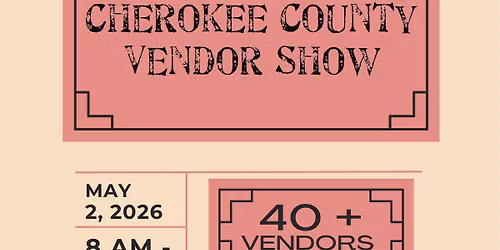 Cherokee County Vendor Show 