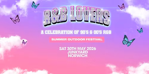 R&amp;B Lovers - Outdoor Festival Junkyard Norwich - Saturday 30th May [TICKETS SELLING FAST!]