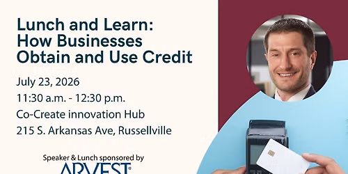 Lunch and Learn: How Businesses Obtain and Use Credit