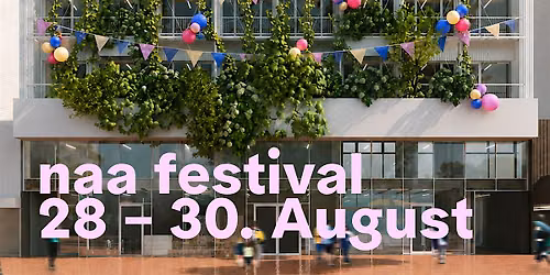 Er\u00f6ffnungsparty NAA Festival 2026
