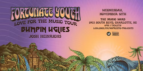 Fortunate Youth + Bumpin Uglies w\/ Josh Heinrichs @ The Music Yard