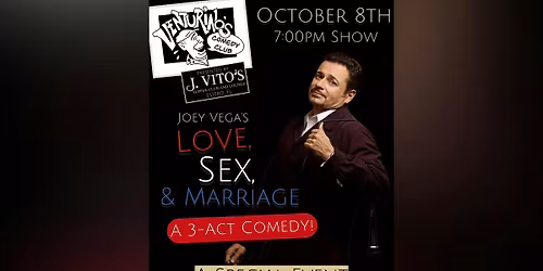 Love, Sex, & Marriage  Comedy Show at Venturino's Comedy Club!