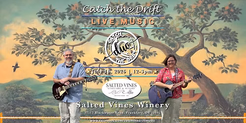 Catch the Drift Duo at Salted Vines
