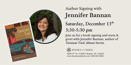 Author Signing with Jennifer Bannan- Tamiami Trail: Miami Stories