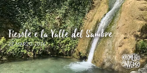 Fiesole e la Valle del Sambre