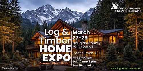 The Denver Log and Timber Home Design-Build EXPO