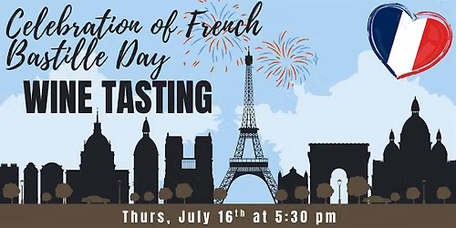 Celebration of French Bastille Day Wine Tasting