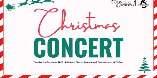 Eastbourne Concert Orchestra - Christmas Concert 