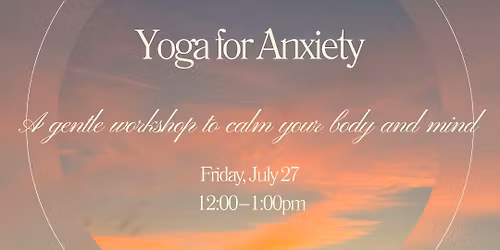 Yoga for Anxiety Workshop