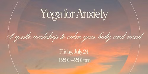 Yoga for Anxiety Workshop