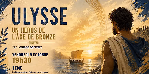 Ulysse, un h\u00e9ros de l'\u00e2ge du bronze