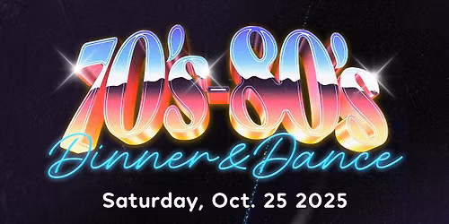 70's~80's Dinner Dance FUNdraiser