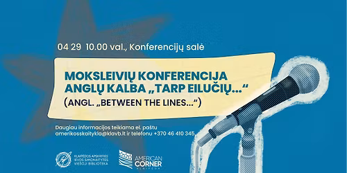 Konferencija moksleiviams angl\u0173 kalba \u201eTarp eilu\u010di\u0173...\u201c (angl. \u201eBetween the Lines...\u201c)