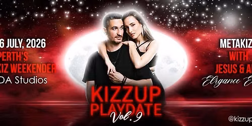 KIZZUP Playdate Vol 9 - MetaKizz \u201cElegance\u201d Edition with Jesus & Anni