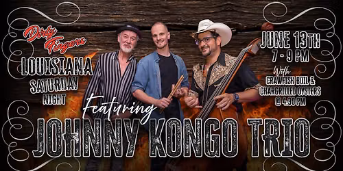 Louisiana Saturday Night feat. JOHNNY KONGO TRIO, Crawfish Boil & Oysters on the Grill