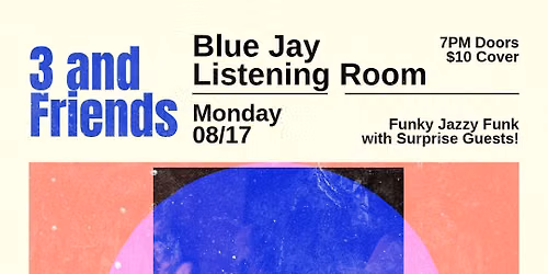 3 The Band & Friends featuring Members of JJ Grey & Mofro at Blue Jay Listening Room
