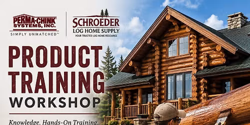 Product Training Workshop - With Perma-Chink Systems