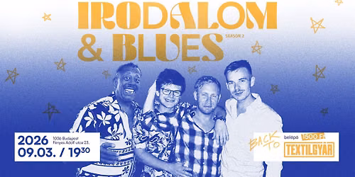 IRODALOM & BLUES A TEXTILGY\u00c1RBAN