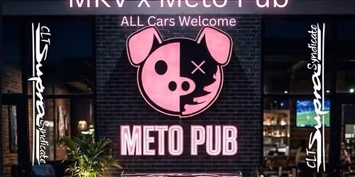 MKV x Meto Pub - Open to ALL Cars - Cruise & Grub
