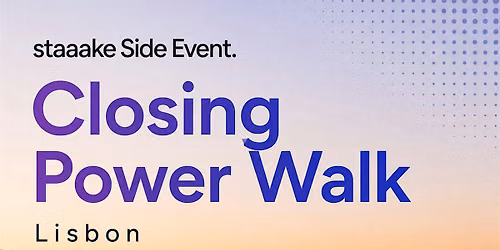 Side Event: staaake Closing AI\/Tech \u2014 Power Walk