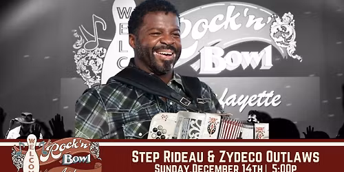 Step Rideau & the Zydeco Outlaws | Rock'n'Bowl\u00ae de Lafayette