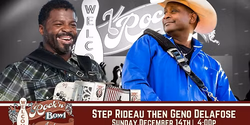 Step Rideau plus Geno Delafose | Rock'n'Bowl\u00ae de Lafayette