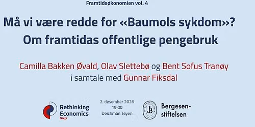 M\u00e5 vi v\u00e6re redde for \u00abBaumols sykdom\u00bb? Om framtidas offentlige pengebruk