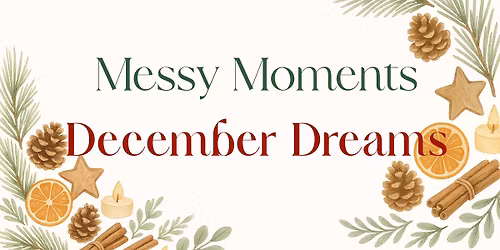 December's Messy Moments \u2764\ufe0f