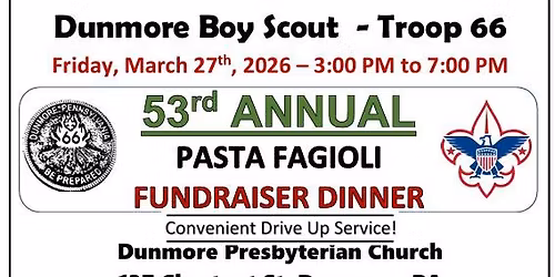 Dunmore Boy Scout Troop 66 PASTA FAGIOLI Fundraiser Dinner!