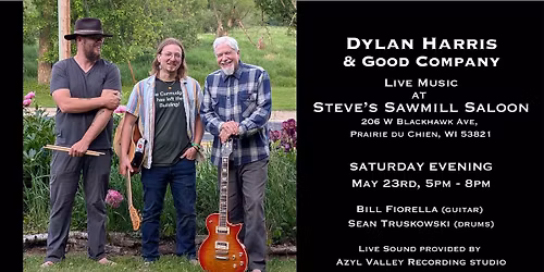 Dylan Harris & Good Company at Steve's Sawmill Saloon