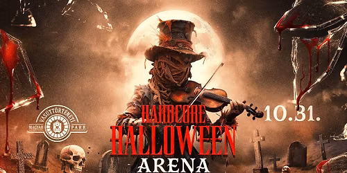 HARDCORE HALLOWEEN ARENA \u2716 A retteg\u00e9s csarnoka \u2502 2026.10.31. \u2502 Vas\u00fatt\u00f6rt\u00e9neti Park