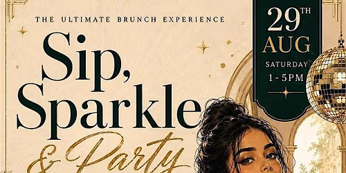 Sip, Sparkle & Party - Bottomless Brunch