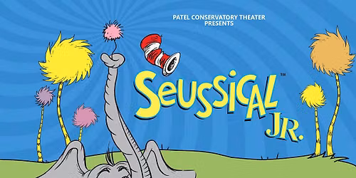 Patel Conservatory Theater: Seussical the Musical Jr.!