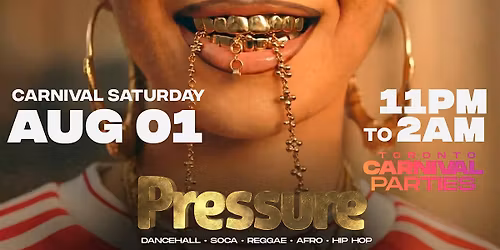 Pressure Toronto | Caribana Saturday Night Party 2026